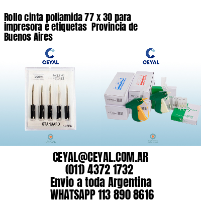Rollo cinta poliamida 77 x 30 para impresora e etiquetas  Provincia de Buenos Aires