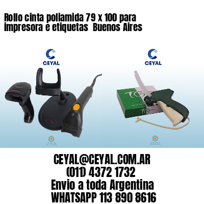 Rollo cinta poliamida 79 x 100 para impresora e etiquetas  Buenos Aires