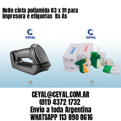 Rollo cinta poliamida 83 x 91 para impresora e etiquetas  Bs As