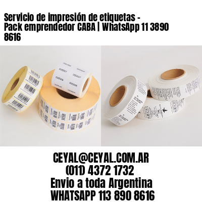 Servicio de impresión de etiquetas – Pack emprendedor CABA | WhatsApp 11 3890 8616