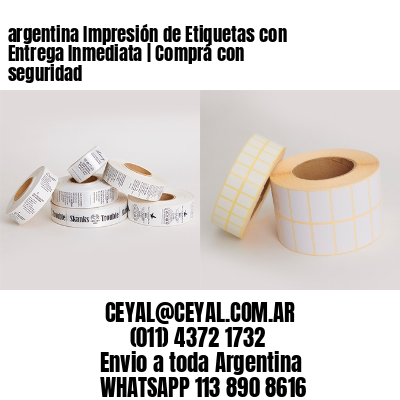 argentina Impresión de Etiquetas con Entrega Inmediata | Comprá con seguridad