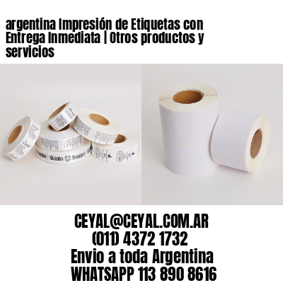 argentina Impresión de Etiquetas con Entrega Inmediata | Otros productos y servicios