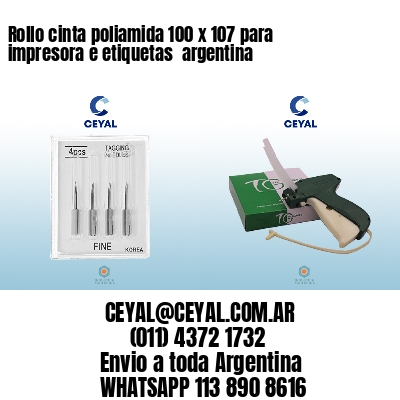 Rollo cinta poliamida 100 x 107 para impresora e etiquetas  argentina