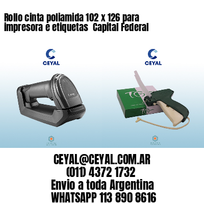 Rollo cinta poliamida 102 x 126 para impresora e etiquetas  Capital Federal