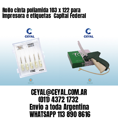 Rollo cinta poliamida 103 x 122 para impresora e etiquetas  Capital Federal