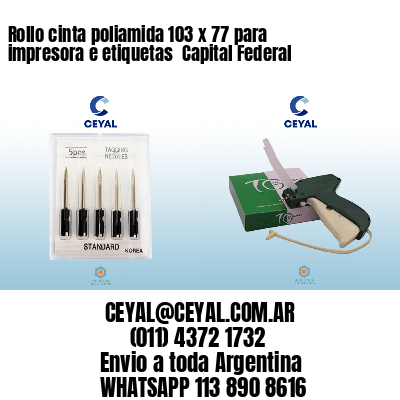 Rollo cinta poliamida 103 x 77 para impresora e etiquetas  Capital Federal