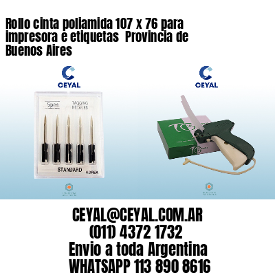 Rollo cinta poliamida 107 x 76 para impresora e etiquetas  Provincia de Buenos Aires