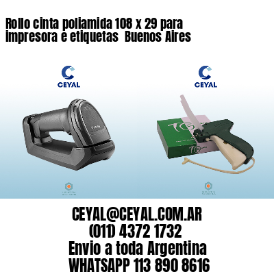 Rollo cinta poliamida 108 x 29 para impresora e etiquetas  Buenos Aires