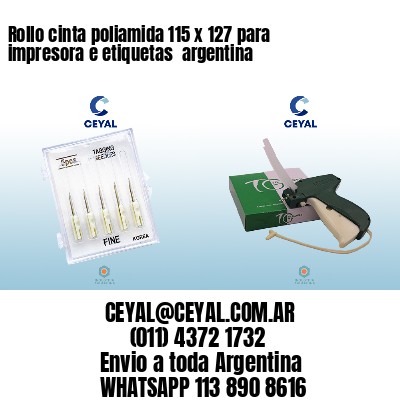 Rollo cinta poliamida 115 x 127 para impresora e etiquetas  argentina
