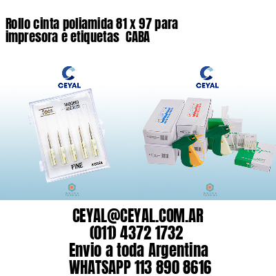 Rollo cinta poliamida 81 x 97 para impresora e etiquetas  CABA
