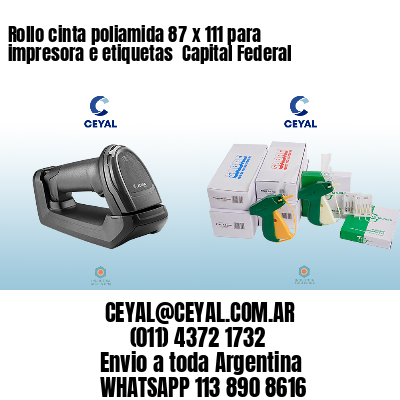 Rollo cinta poliamida 87 x 111 para impresora e etiquetas  Capital Federal