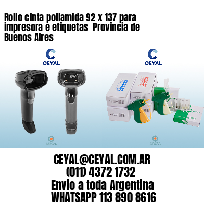 Rollo cinta poliamida 92 x 137 para impresora e etiquetas  Provincia de Buenos Aires 