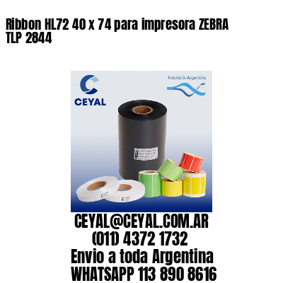 Ribbon HL72 40 x 74 para impresora ZEBRA TLP 2844