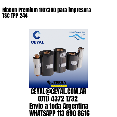 Ribbon Premium 110×300 para impresora TSC TPP 244