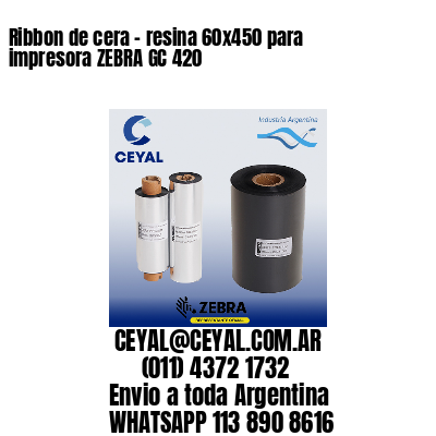 Ribbon de cera – resina 60×450 para impresora ZEBRA GC 420