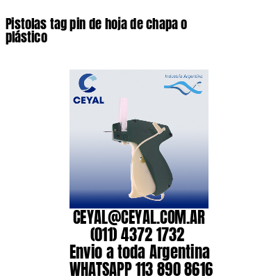 Pistolas tag pin de hoja de chapa o plástico