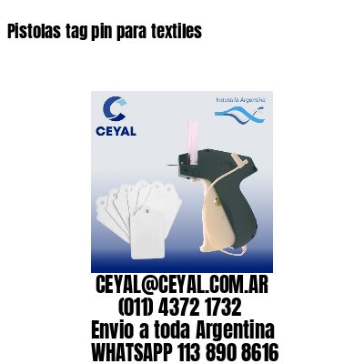 Pistolas tag pin para textiles