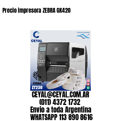 Precio impresora ZEBRA GK420