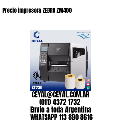 Precio impresora ZEBRA ZM400