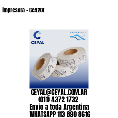 impresora – Gc420t