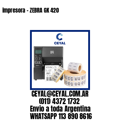 impresora – ZEBRA GK 420