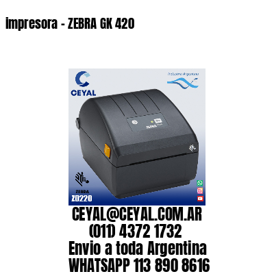impresora - ZEBRA GK 420