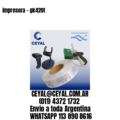 impresora – gk420t