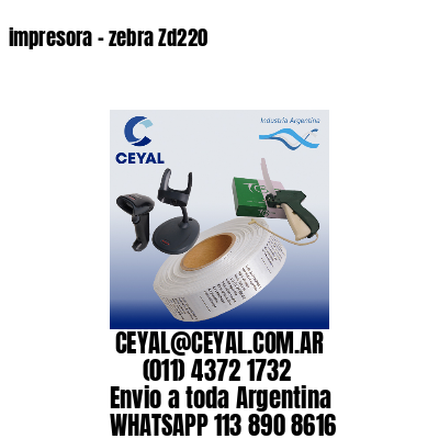 impresora – zebra Zd220