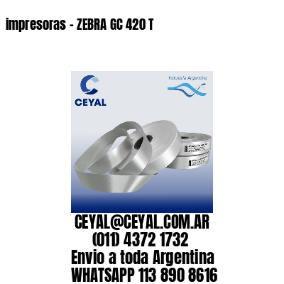 impresoras – ZEBRA GC 420 T