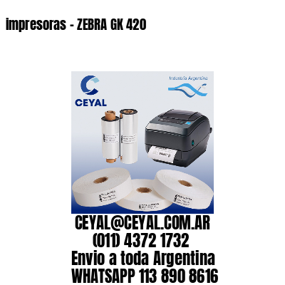 impresoras – ZEBRA GK 420
