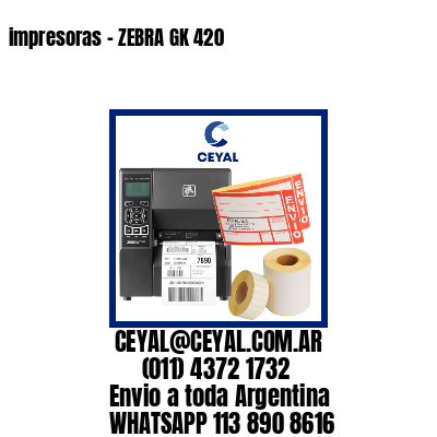 impresoras – ZEBRA GK 420