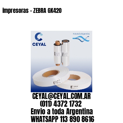 impresoras – ZEBRA GK420