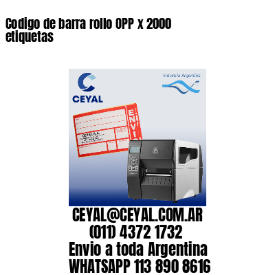 Codigo de barra rollo OPP x 2000 etiquetas