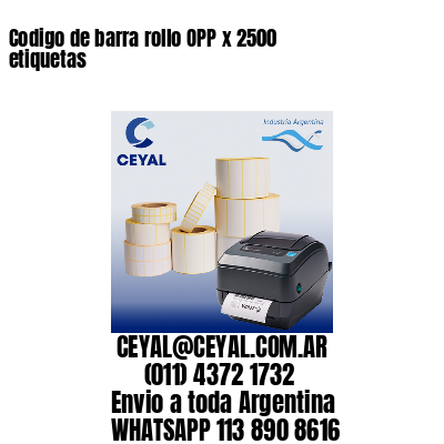 Codigo de barra rollo OPP x 2500 etiquetas