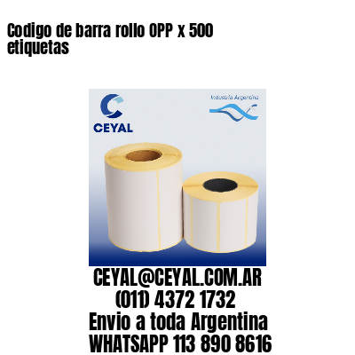 Codigo de barra rollo OPP x 500 etiquetas