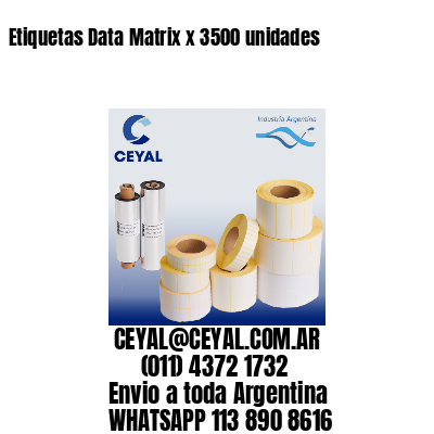 Etiquetas Data Matrix x 3500 unidades