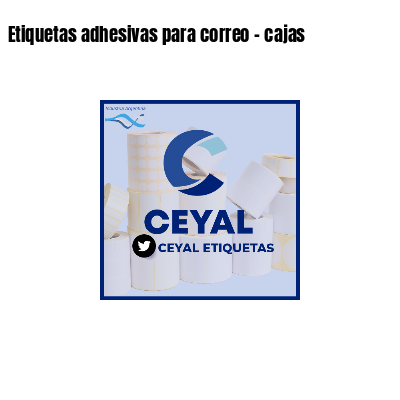 Etiquetas adhesivas para correo - cajas