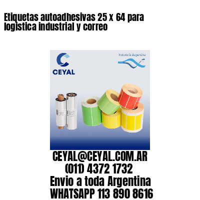 Etiquetas autoadhesivas 25 x 64 para logistica industrial y correo