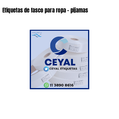 Etiquetas de fasco para ropa - pijamas