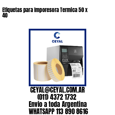 Etiquetas para Imporesora Termica 50 x 40