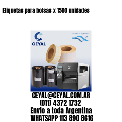 Etiquetas para bolsas x 1500 unidades