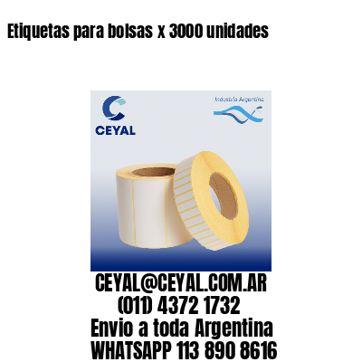 Etiquetas para bolsas x 3000 unidades