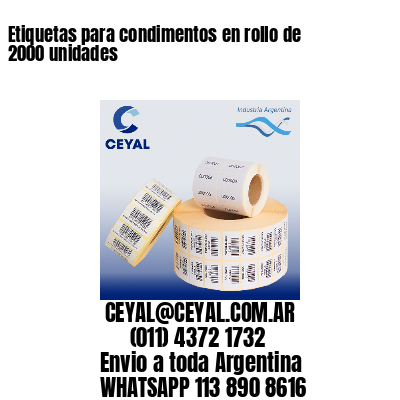 Etiquetas para condimentos en rollo de 2000 unidades