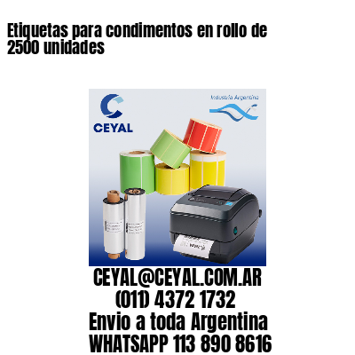 Etiquetas para condimentos en rollo de 2500 unidades