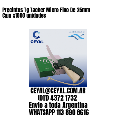 Precintos Tg Tacher Micro Fino De 25mm Caja x1000 unidades