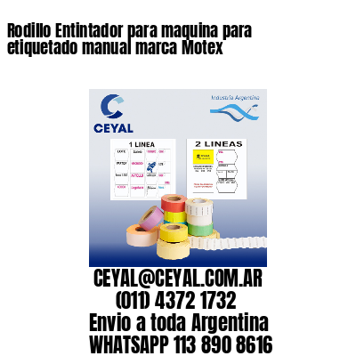 Rodillo Entintador para maquina para etiquetado manual marca Motex
