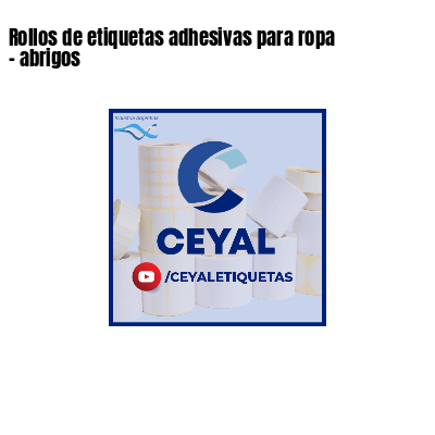 Rollos de etiquetas adhesivas para ropa - abrigos