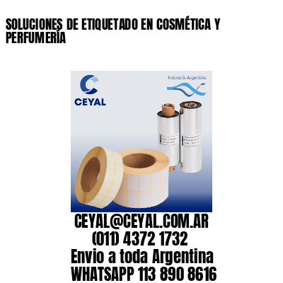 SOLUCIONES DE ETIQUETADO EN COSMÉTICA Y PERFUMERÍA