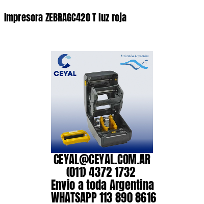 impresora ZEBRAGC420 T luz roja