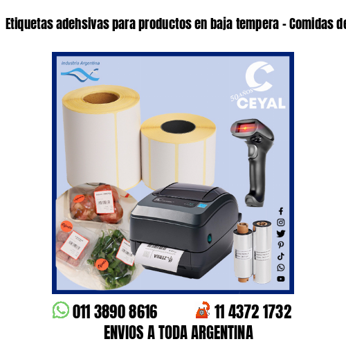 Etiquetas adehsivas para productos en baja tempera – Comidas de rotiseria